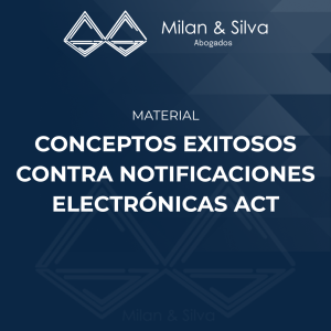 CONCEPTOS EXITOSOS CONTRA NOTIFICACIONES ELECTRÓNICAS ACT