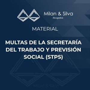 MULTAS DE LA SECRETARÍA DEL TRABAJO Y PREVISIÓN SOCIAL (STPS)